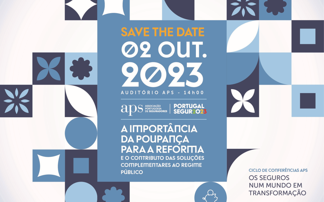 Ciclo de Conferências APS “Os seguros num mundo em transformação”