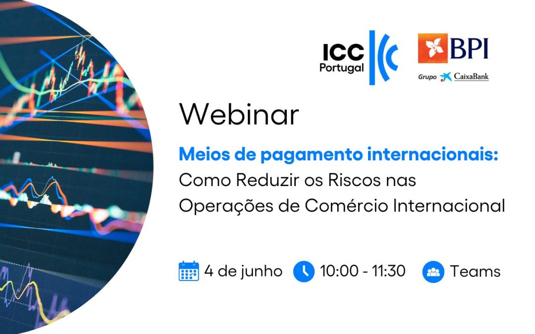 Webinar ”Meios de Pagamento Internacionais: Como Reduzir os Riscos nas Operações de Comércio Internacional”