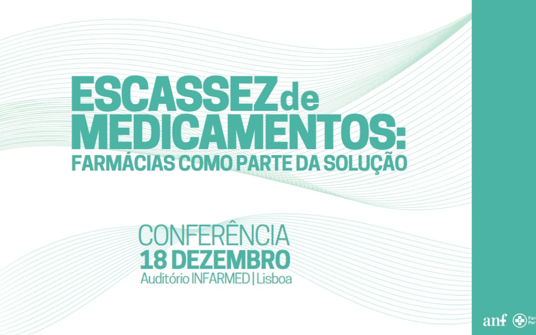 Conferência Escassez de Medicamentos: Farmácias como parte da solução